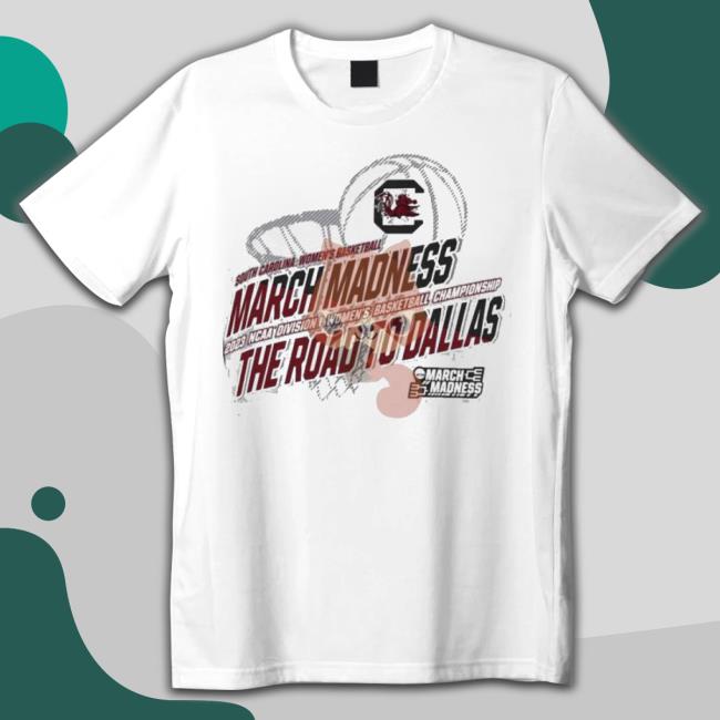 South Carolina Women’S Basketball 2023 Ncaa March Madness The Road To Dallas Shirt