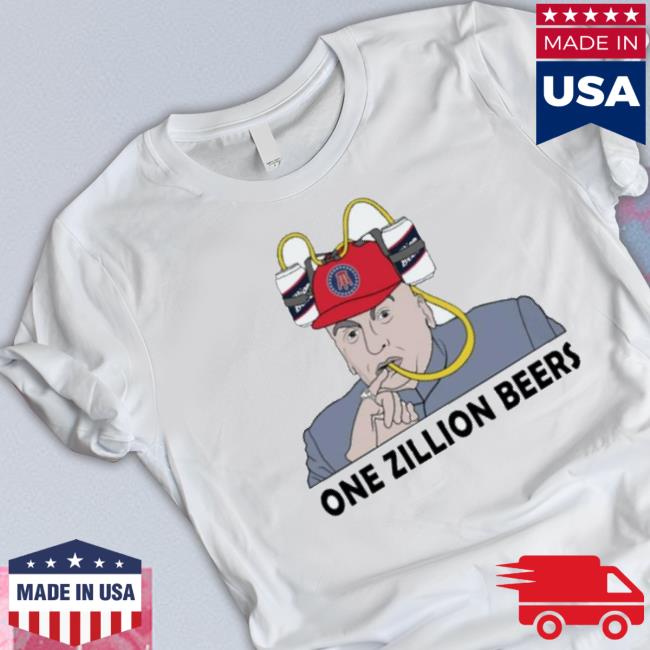 One Zillion Beers shirt One Zillion Beers Shirt