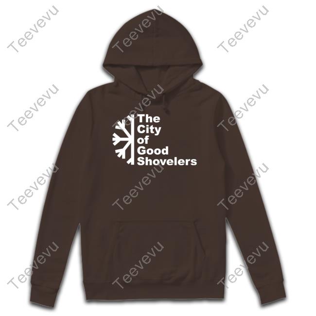 The City Of Good Shovelers Shirts