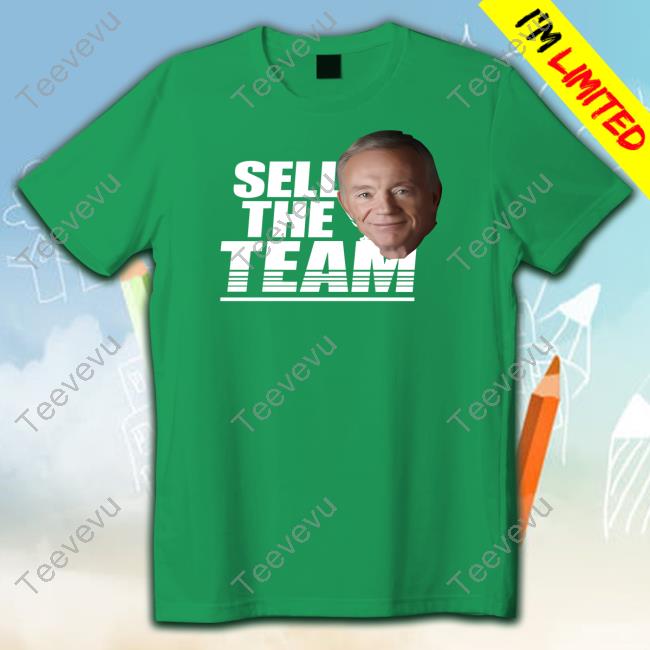 Jerry Jones Sell The Team New Shirt