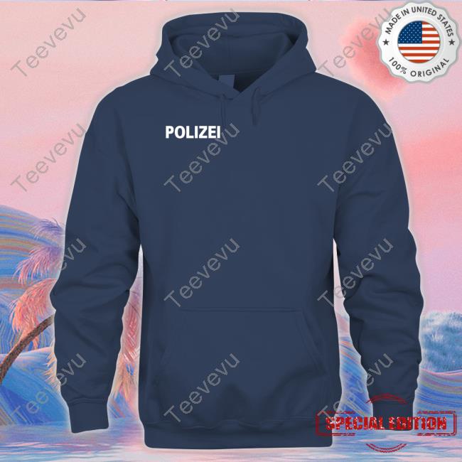 Daily Loud Kanye West Wearing Polizei T-Shirt, Hoodie, Tank Top, Sweater And Long Sleeve T-Shirt Daily Loud Kanye West Wearing Polizei Hoodie