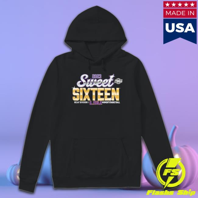 Lsu Tigers 2023 Sweet Sixteen March Madness Ncaa Division I Women’S Basketball Hoodie Lsu Tigers 2023 Sweet Sixteen March Madness Ncaa Division I Women’S Basketball T-Shirt