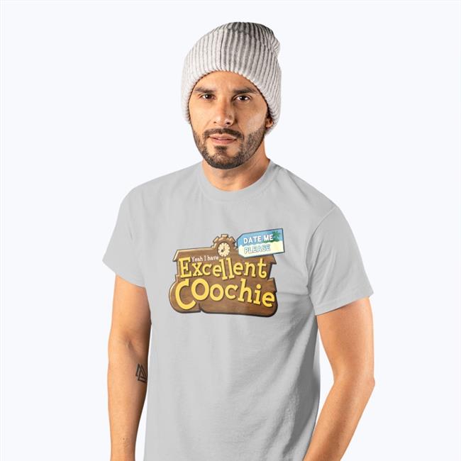 White Shirtsthtgohard Yeah I Have Excellent Coochie Shirt