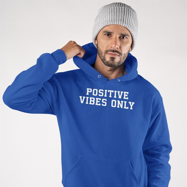 Positive Vibes Only T Shirt