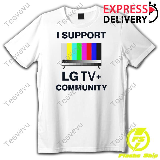 Dippytees Store I Support Lg Tv Community Long Sleeve T Shirt