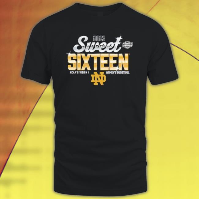 Notre Dame Fighting Irish 2023 Sweet Sixteen March Madness Ncaa Division I Women’S Basketball shirt