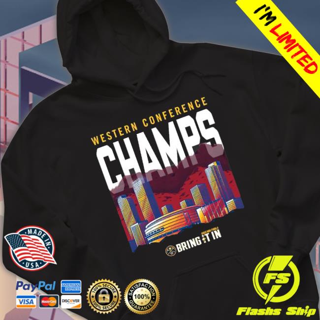 Denver Nuggets Western Conference Champs Bring It In 2023 shirt Denver Nuggets Western Conference Champs Bring It In 2023 Shirt