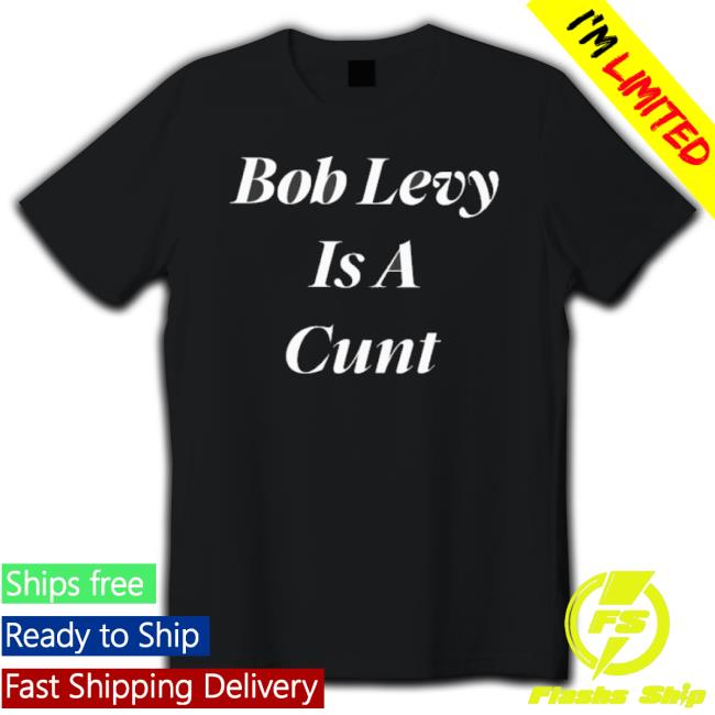 Sir Robert Levy Bob Levy Is A Cunt Hoodie