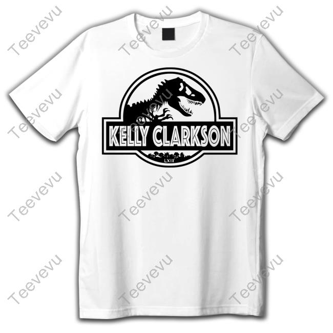 Lxixapparel Jurassic Kelly Clarkson Funny T Shirt