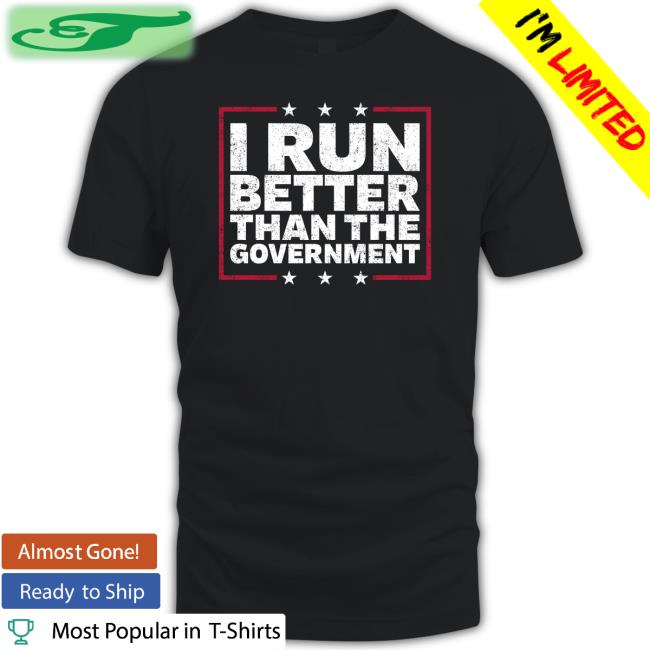 Steven Crowder I Run Better Than The Government Tee
