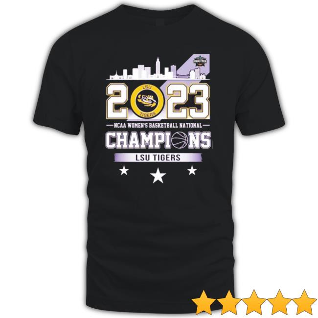 2023 Ncaa Women’S Basketball National Champions Lsu Tigers Skyline Shirt