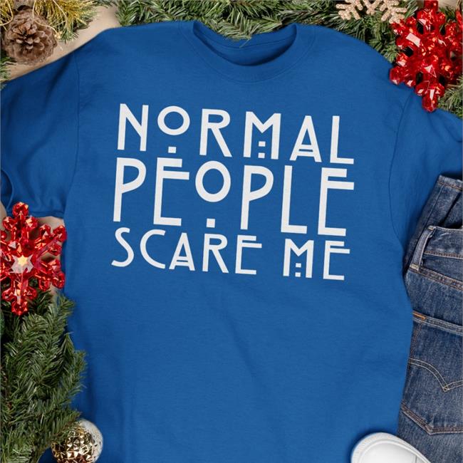 Blaire Normal People Scare Me T Shirts