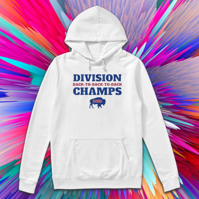 Best Buffalo Division Back To Back To Back Champs 2022 Sweatshirts