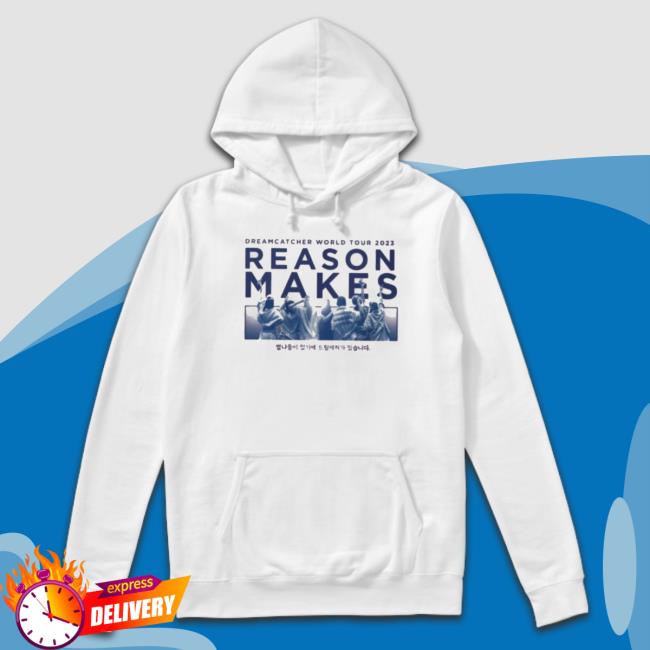 Dreamcatcher World Tour 2023 Reason Makes Shirts Dreamcatcher World Tour 2023 Reason Makes Shirt
