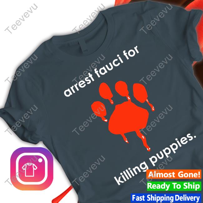 Arrest Fauci For Killing Puppies Sweatshirt