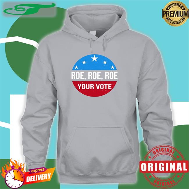 Heidiho Wearing Roe Roe Roe Your Vote Tee Shirt