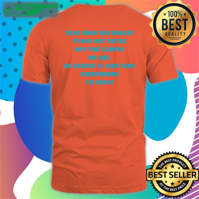 Zack Dear Khan And Baalke Turns Out You're Not The Clowns We Are Hooded Sweatshirt Zackgojags