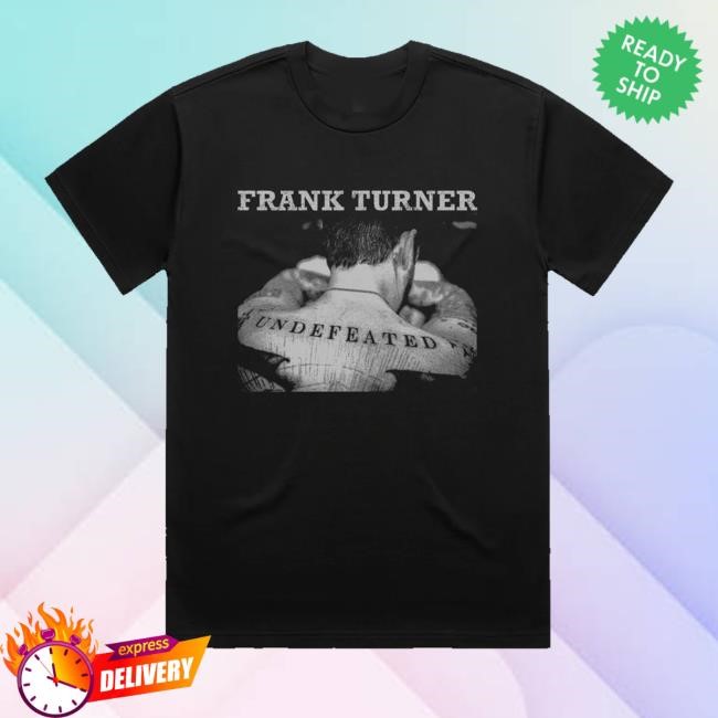 Frank Turner Merch Shop Store Official Undefeated Album Shirts