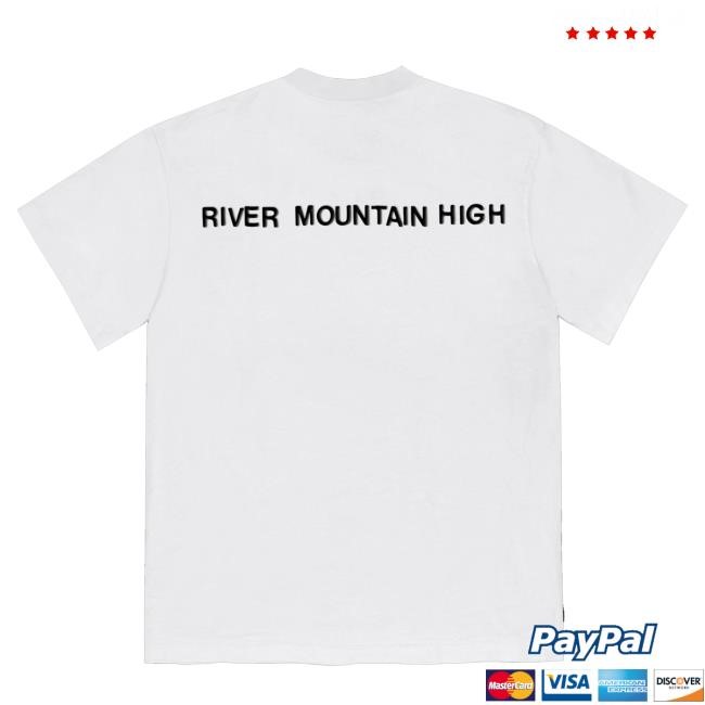 With Tim Robinson Merch Store River Mountain High t-shirt, hoodie, tank top, sweater and long sleeve t-shirt Trending With Tim Robinson Merch Store River Mountain High Tee Shirt