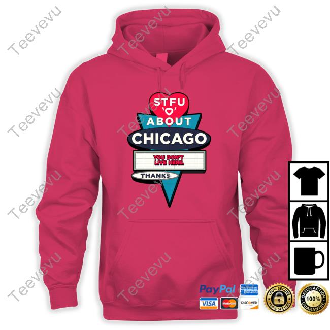 Stfu About Chicago Motels Hoodie