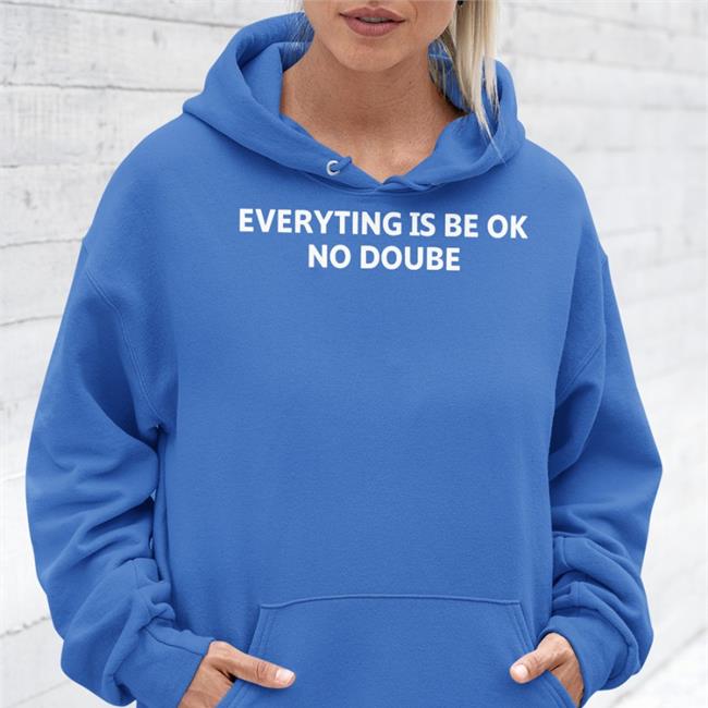 Poorly Translated Shirts Everything Is Be Ok No Doube Long Sleeve Tee Shirt