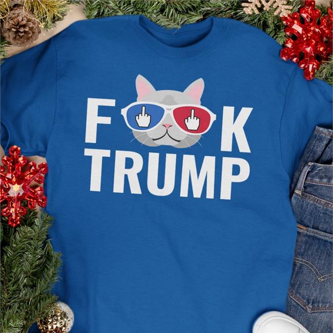 Fuck Trump - Anti Trump Cat Shirt