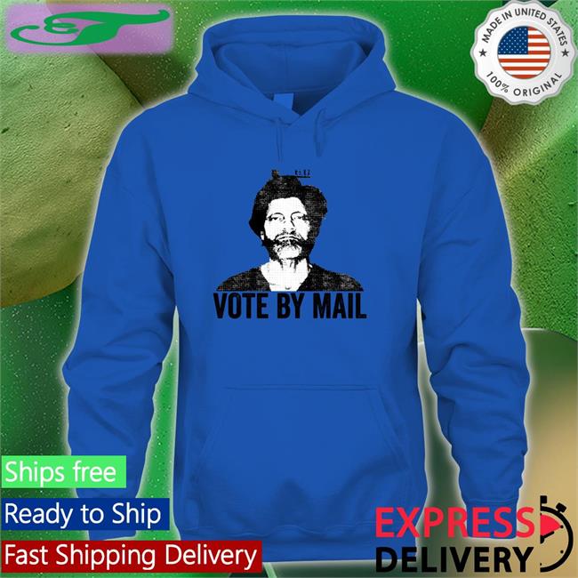 Vote By Mail Tee Shirt Conurecc Vote By Mail Sweatshirt