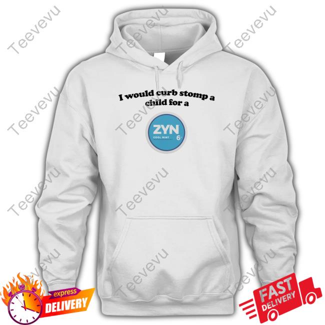 I Would Curb Stomp A Child For A Zyn Cool Mint Hooded Sweatshirt
