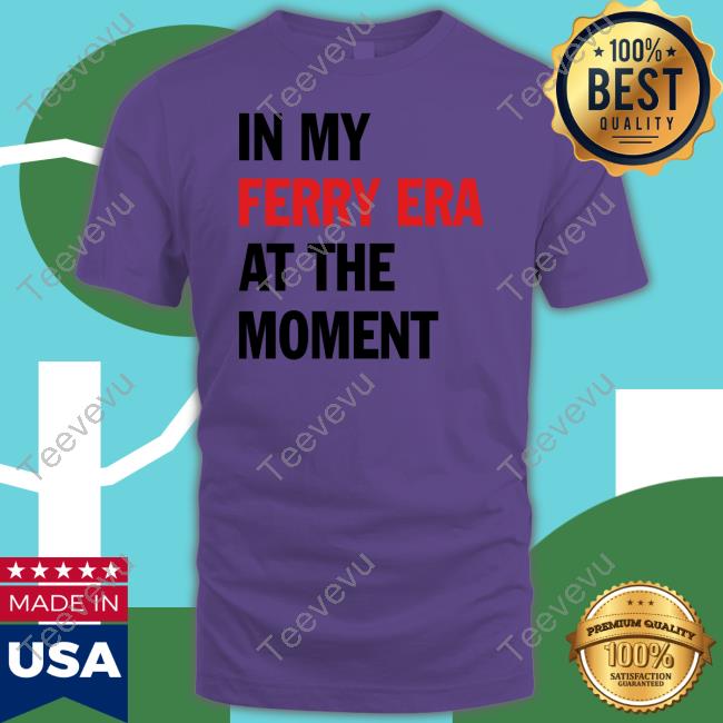 Nyc Ferry In My Ferry Era At The Moment Unisex T Shirt In My Ferry Era At The Moment Tee Shirt
