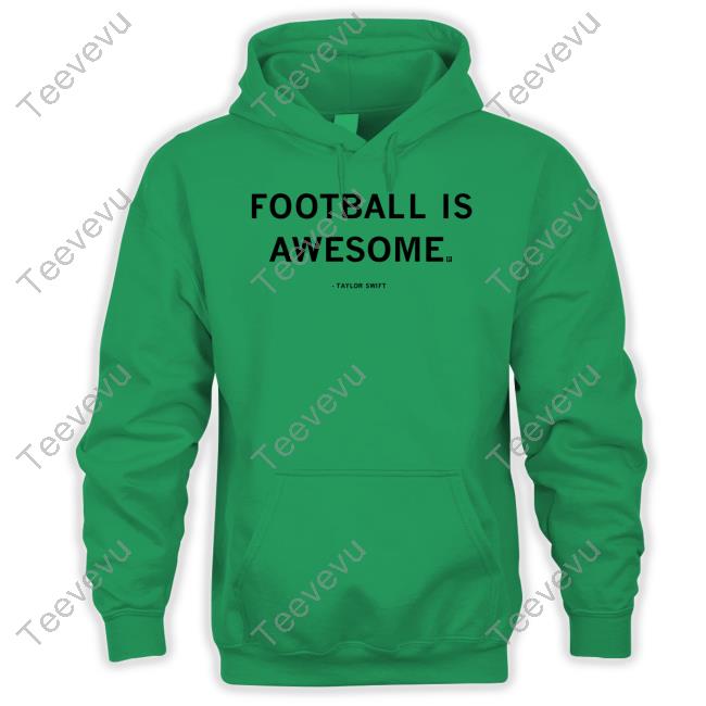 Raygunsite Merch Store Taylor Swift Football Is Awesome Shirts