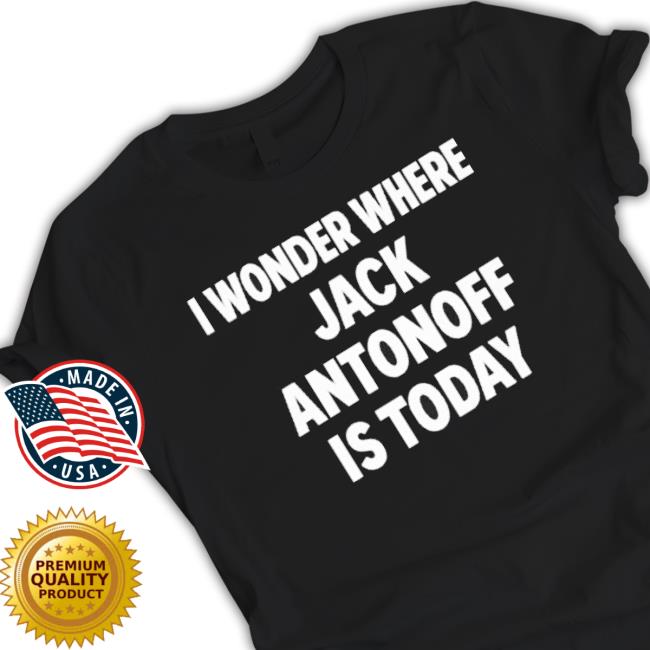 I Wonder Where Jack Antonoff Is Today Sweatshirts