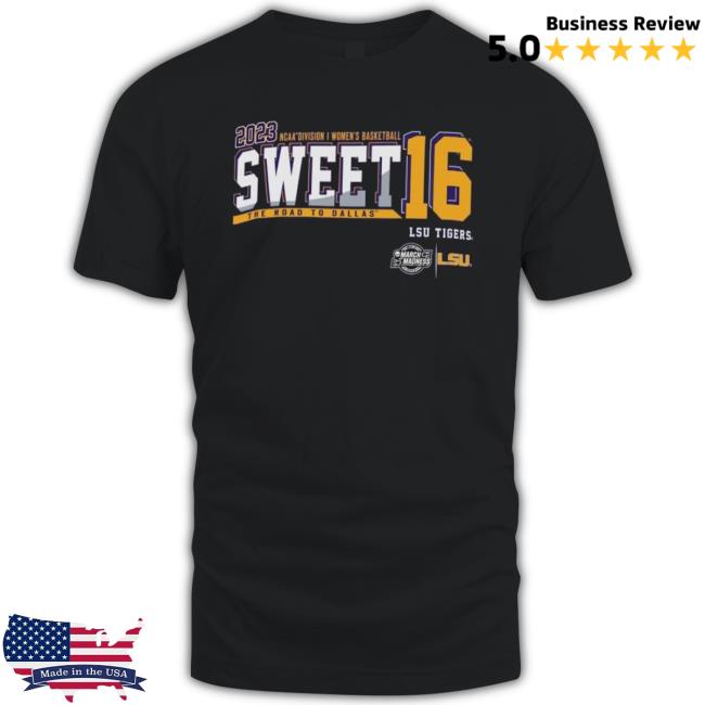 2023 Ncaa Di Women’S Basketball Sweet 16 Lsu Tigers The Road To Dallas Shirt 2023 Ncaa Di Women’S Basketball Sweet 16 Lsu Tigers The Road To Dallas shirt