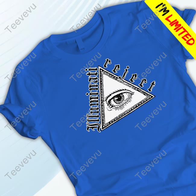 Illuminati Reject Shirts Thegoodshirts