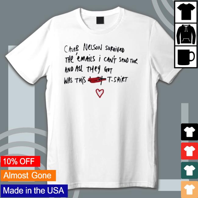 Official Caleb Nelson Survived The Emails I Can’T Send Tour Sweaters