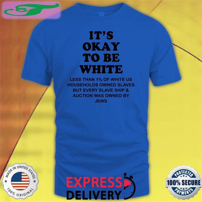 It's Okay To Be White Less Than 1 Percent Of White Us T Shirt It's Okay To Be White Less Than 1 Percent Of White Us Households Tee