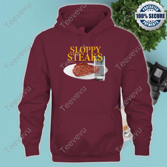 Shitheadsteve Merch Sloppy Steaks Sweatshirt Shitheadsteve Merch Sloppy Steaks Shirts