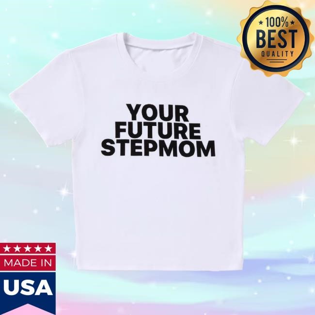 Kayla Malecc X Spencer's Your Future Stepmom Baby Hoodie Sweatshirt