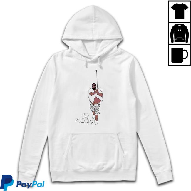 Official Let’S Go Golfing Dj Khaled Funny Sweater Let’S Go Golfing Dj Khaled Funny Hoodie