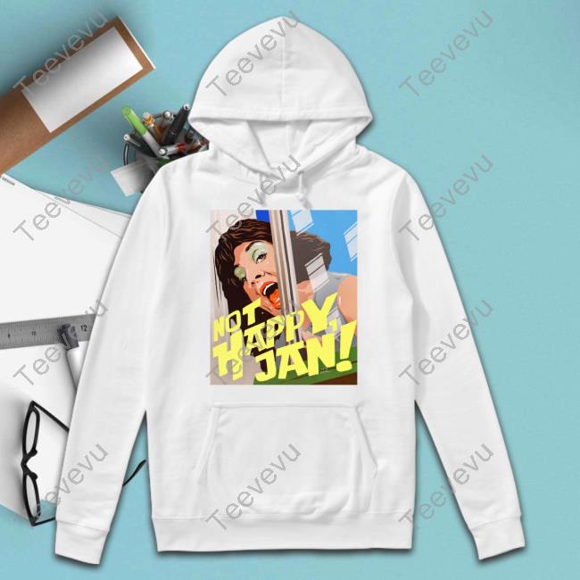 Nordacious Store Not Happy Jan Deborah Kennedy Sweatshirt