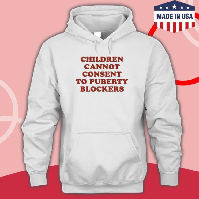 The Offensive Tranny Wearing Children Cannot Consent To Puberty Blockers 2023 Hoodie