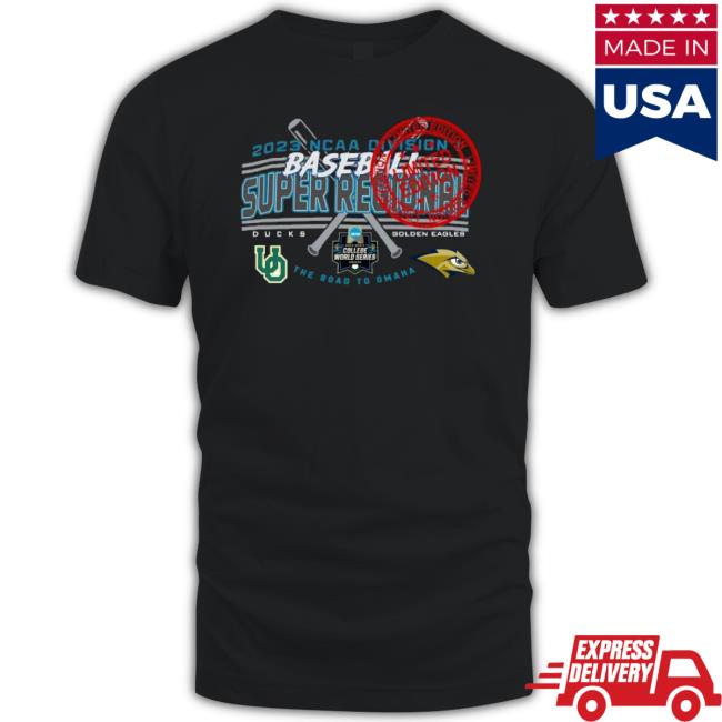 Oral Roberts Golden Eagles Vs Oregon Ducks 2023 Ncaa Di Baseball Super Regional Shirt