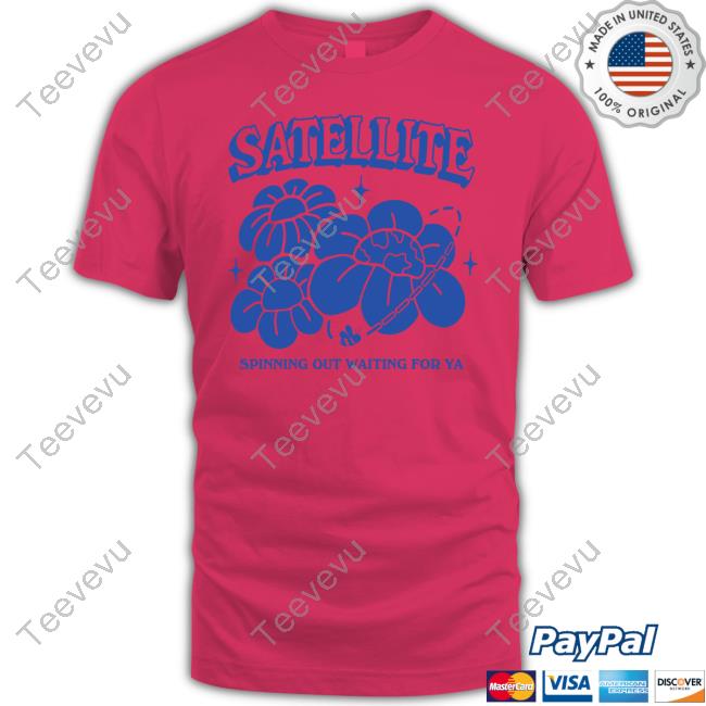 Satellite Spinning Out Waiting For Ya Shirts