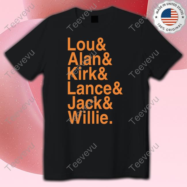 Iffy The Dopester Lou Alan Kirk Lance Jack Willie Shirts