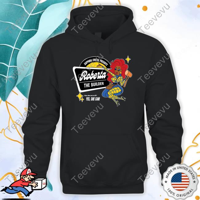 Sapphira Cristál Presents Roberta The Builder Hoodie