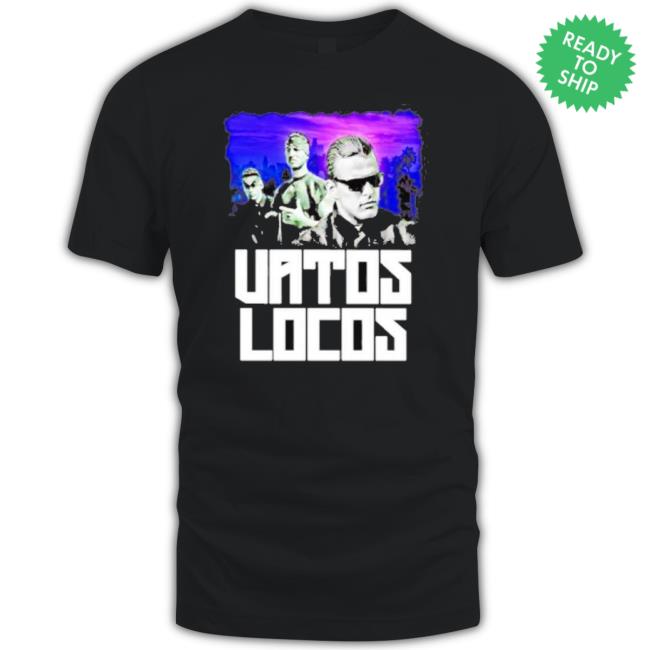 Vatos Locos shirt