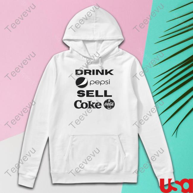 Unethicalthreads Store Drink Pepsi Sell Coke New Shirt