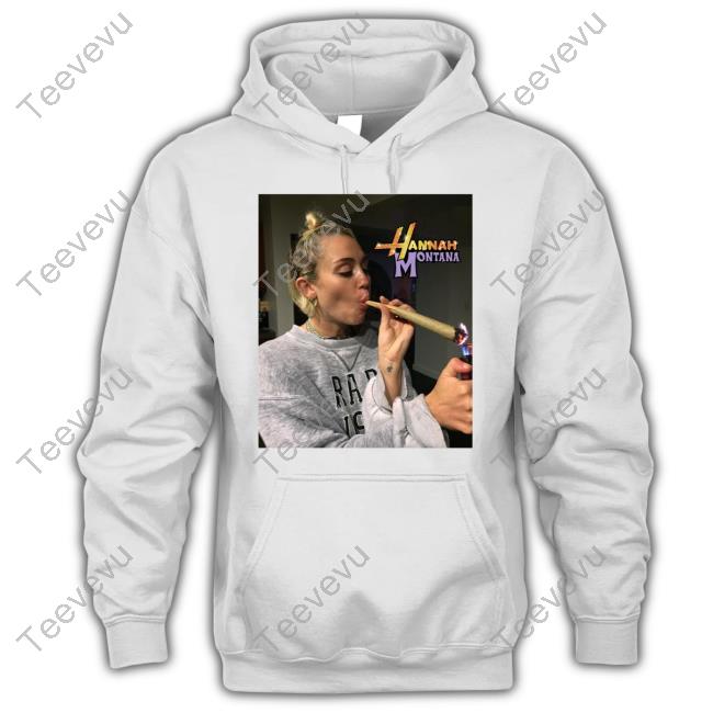 Hannah Montana Smoking Weed Hoodie Whitemarket Merch Hannah Montana Smoking Weed Shirt