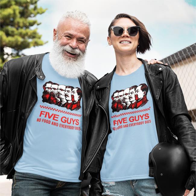 Five Guys No Food And Everybody Dies Sweatshirt