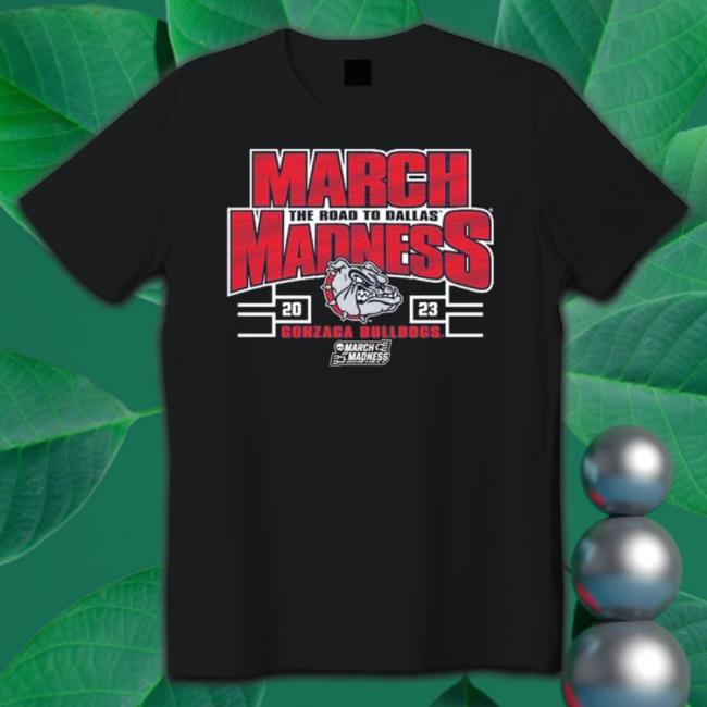 Gonzaga Bulldogs 2023 Ncaa Women’S Basketball Tournament March Madness The Road To Dallas shirt
