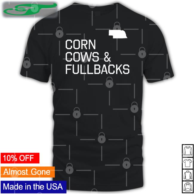 Corn Cows And Fullbacks T Shirt